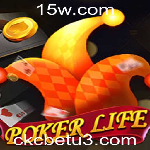 Descubra o Fascinante Mundo de PokerLife e o Conceito de ckcbet
